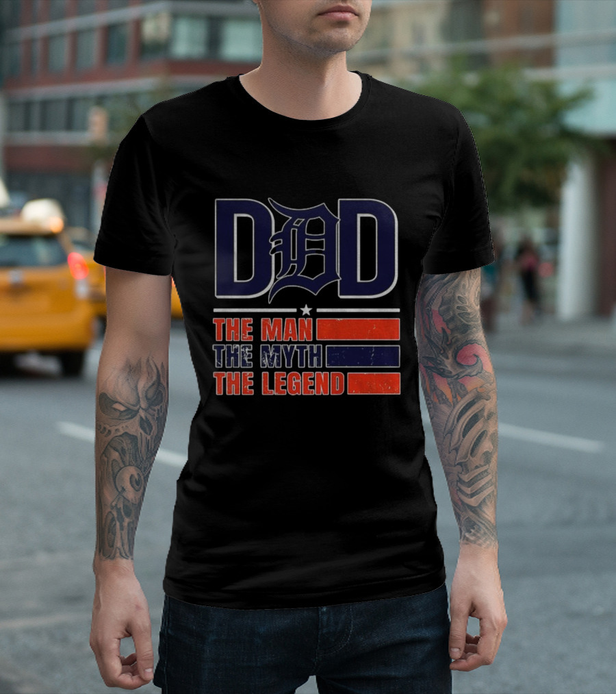 Detroit Tigers Dad The Man The Myth The Legend D 2025 T-Shirt