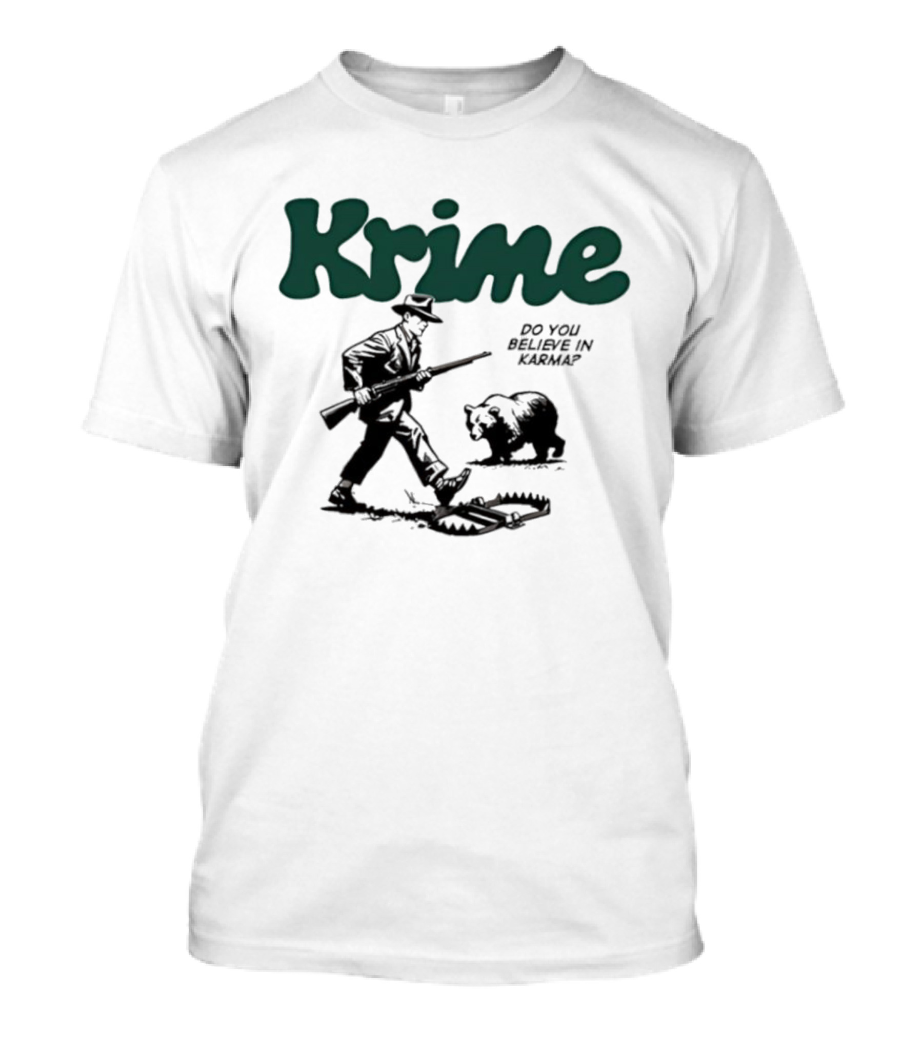 Krime Do You Believe In Karma Man And Bear T-Shirt