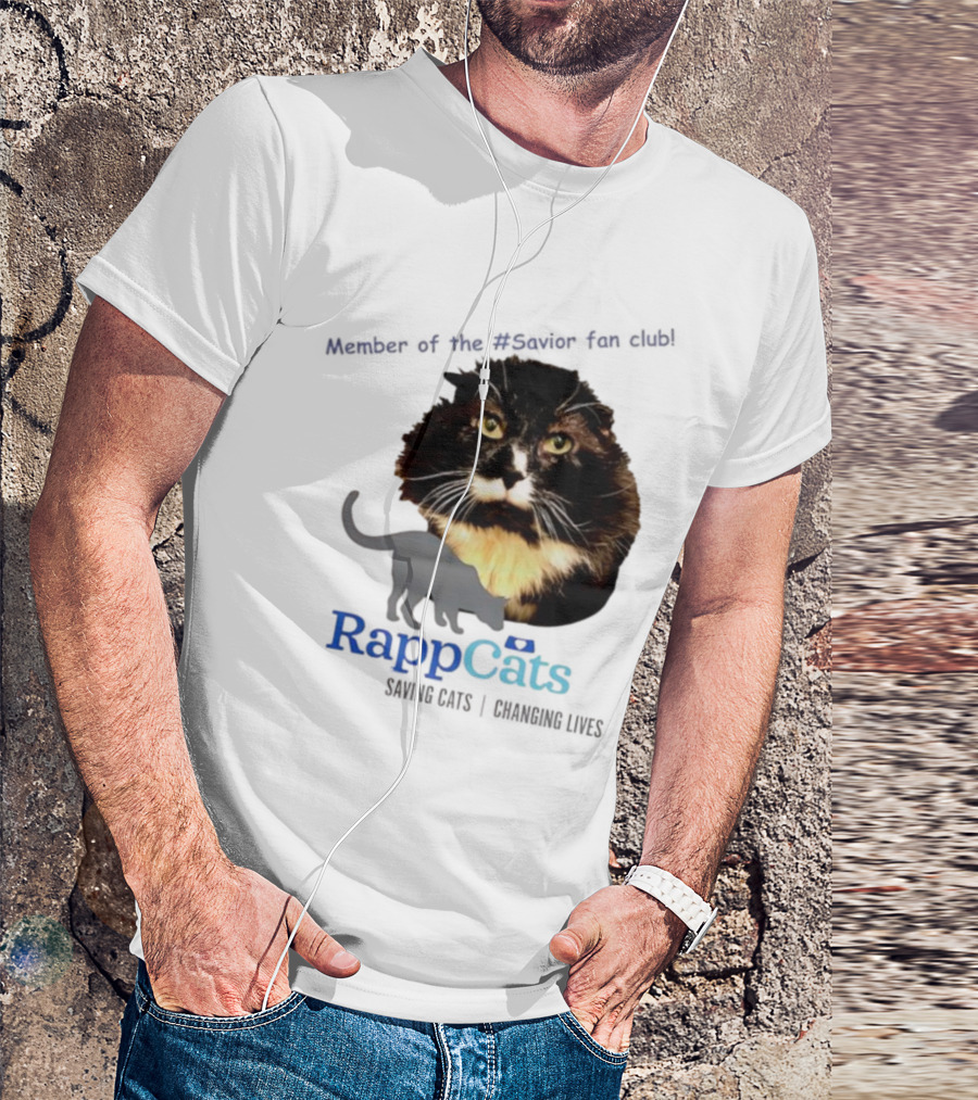 RappCats Member Of The Savior Fan Club Saving Cats Changing Lives T-Shirt