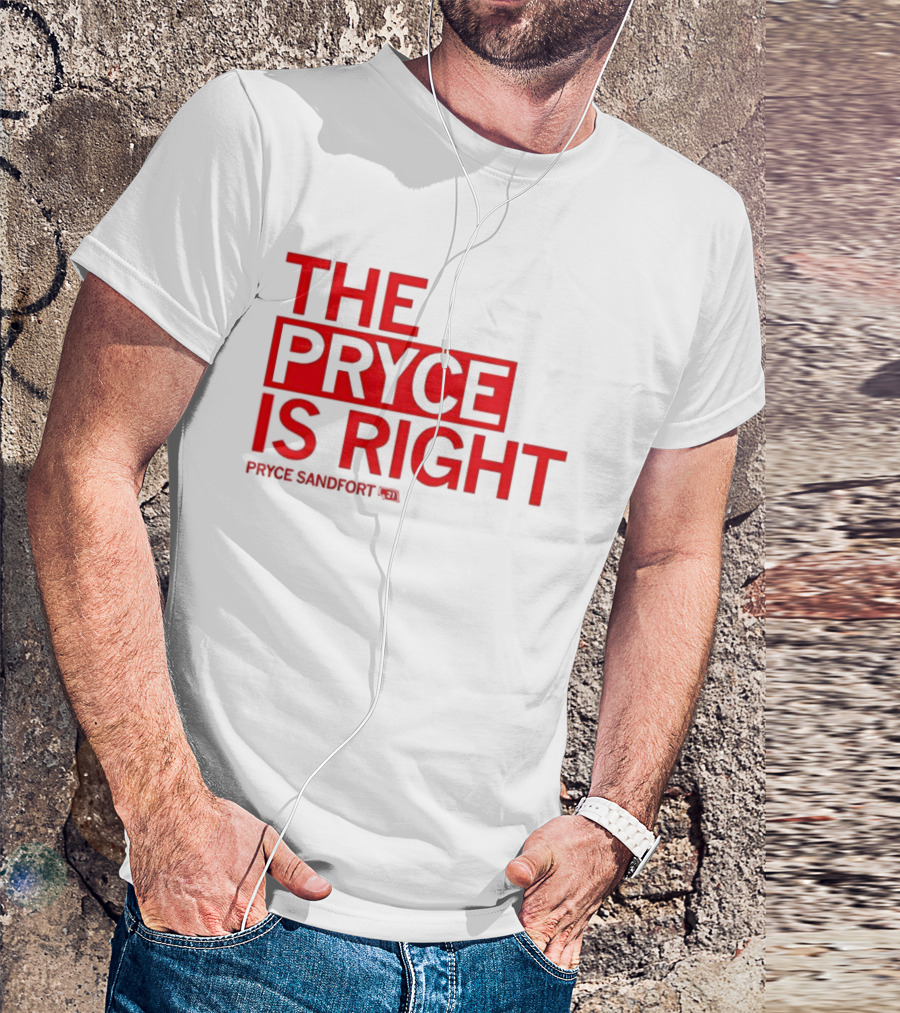 THE PRYCE IS RIGHT PRYCE SANDFORT T-Shirt
