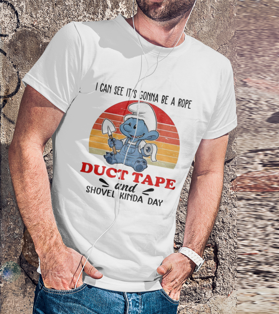 Vintage Smurf Rope Duct Tape Shovel Kinda Day T-Shirt