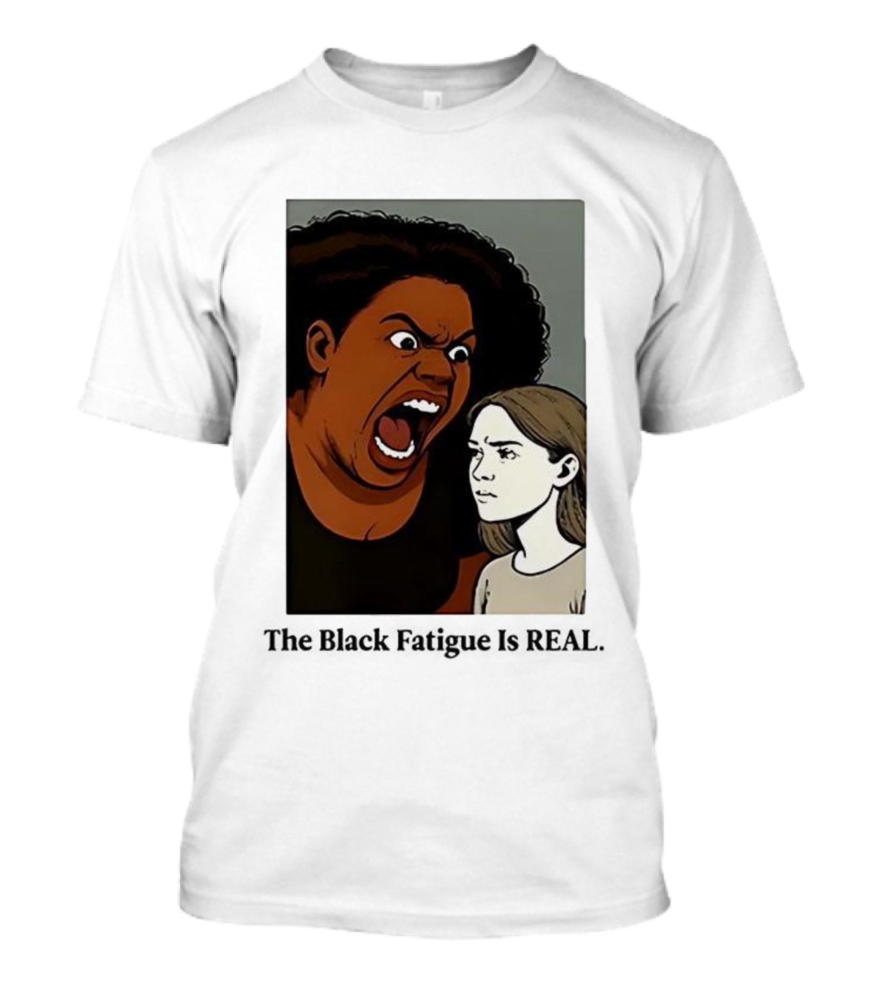 The Black Fatigue Is Real Comic Style Confrontation Insightful Commentary T-Shirt