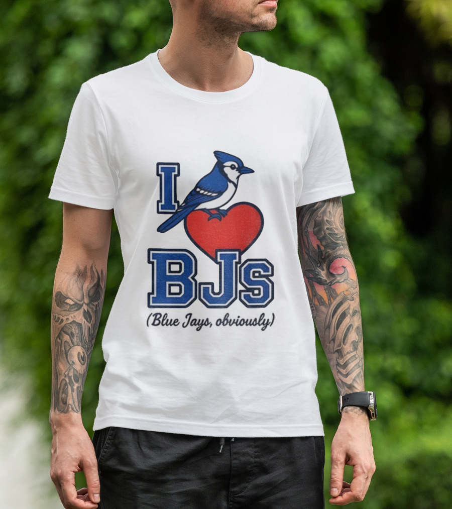 I Love BJS Blue Jays Obviously Game Day Toronto MLB T-Shirt