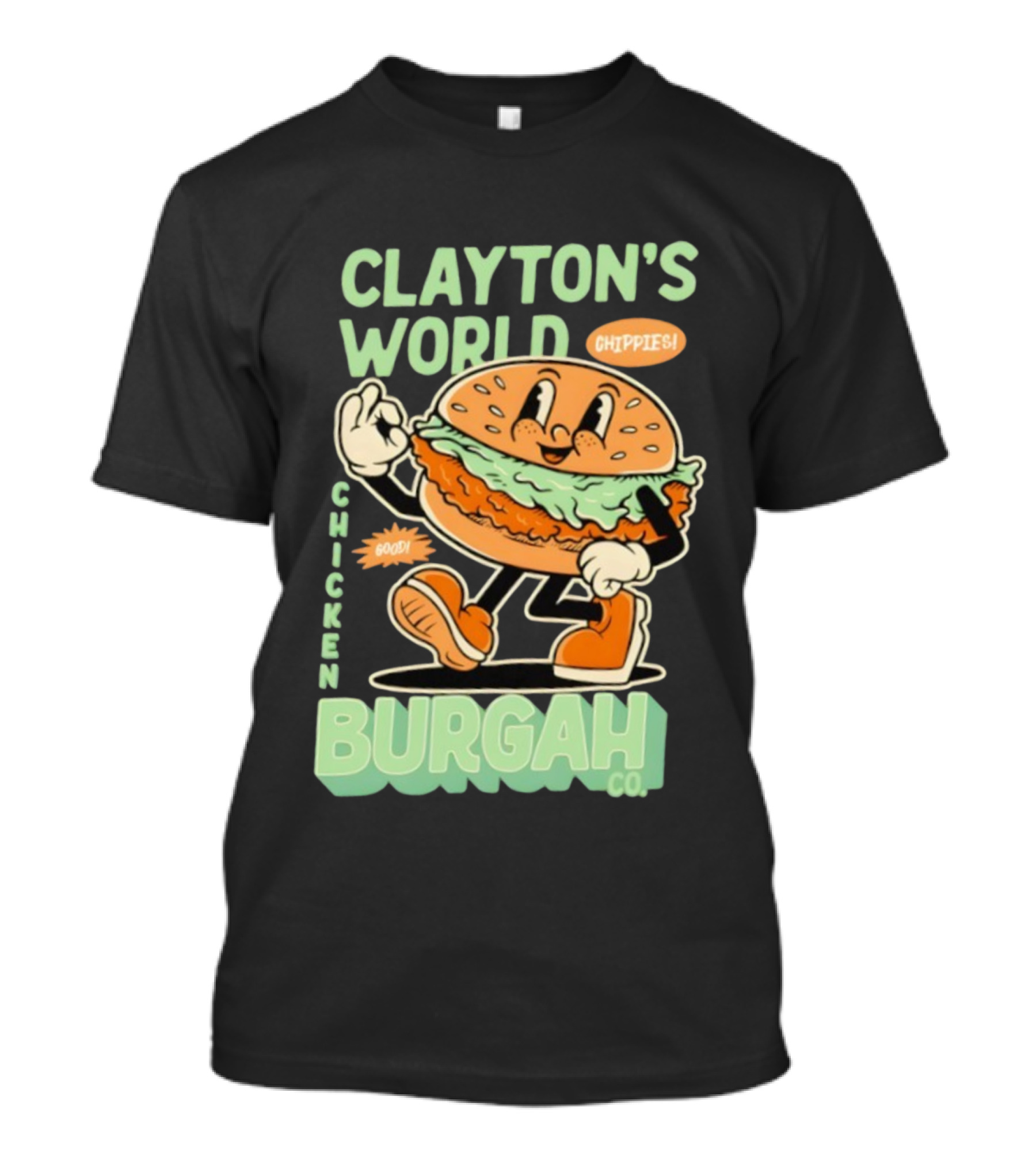 Clayton's World Chicken Burgah Co Chippies Good! T-Shirt
