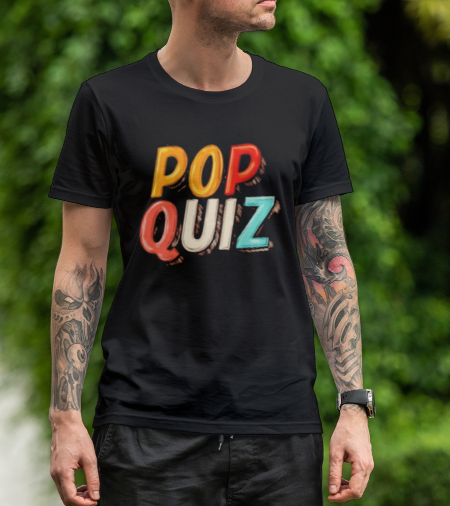 Pop Quiz Colorful Text Design T-Shirt