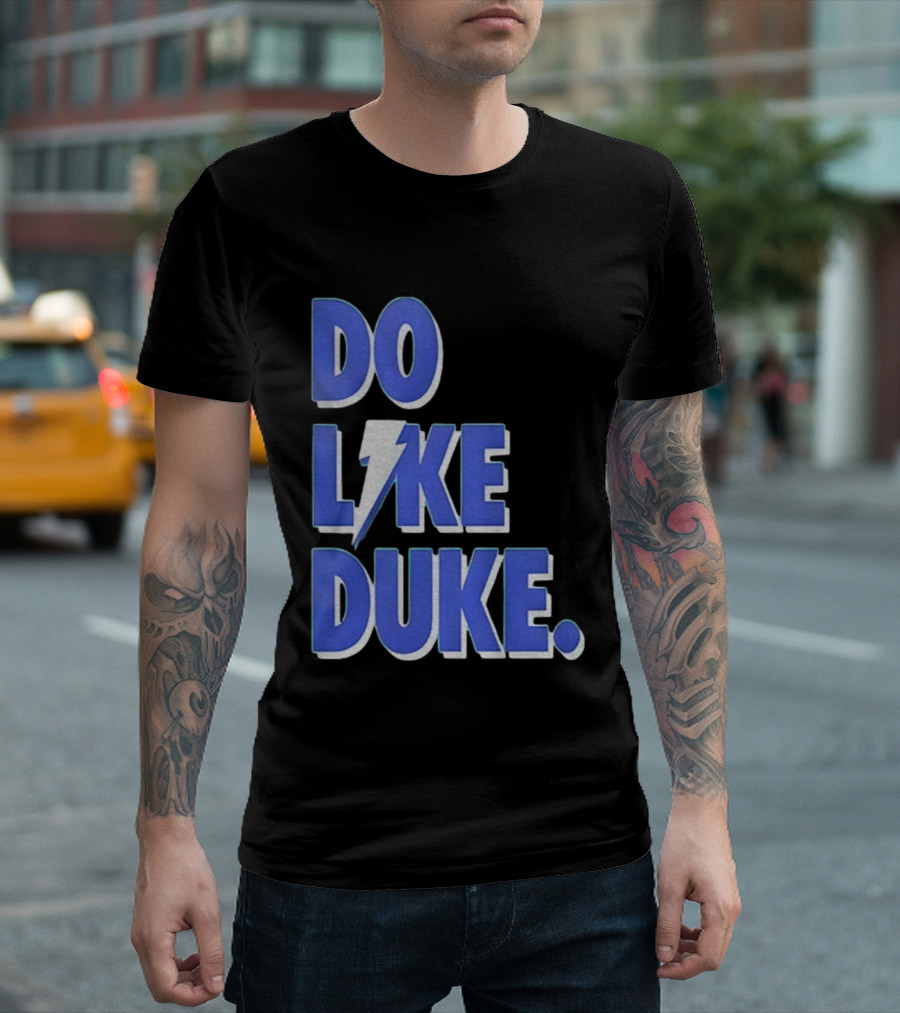 Duke Blue Devils Basketball Do Like Duke NBA T-Shirt