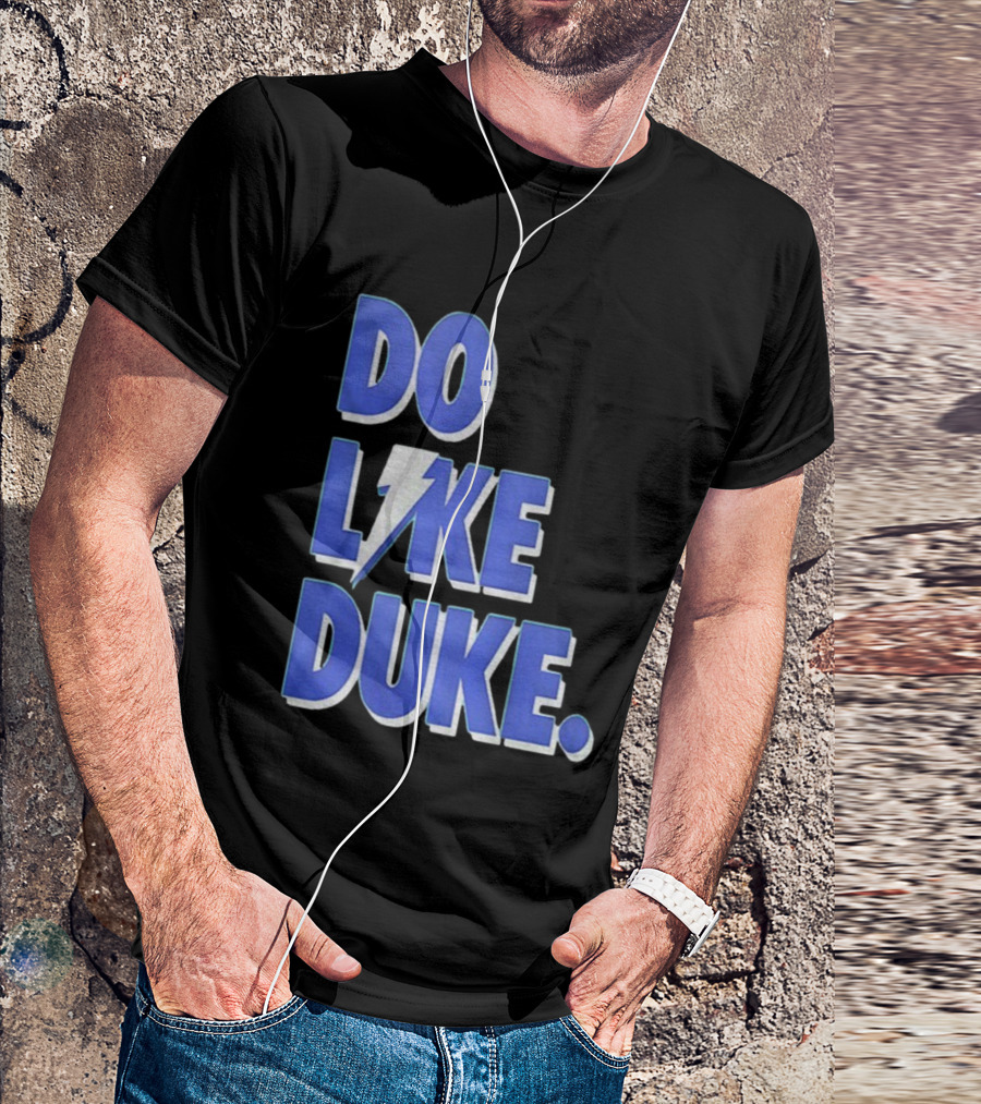 Duke Blue Devils Basketball Do Like Duke NBA T-Shirt