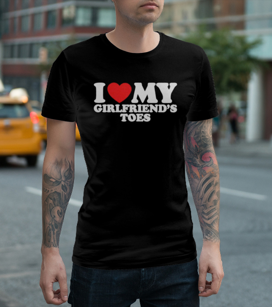 I Heart My Girlfriend's Toes Valentine's Humor Statement T-Shirt