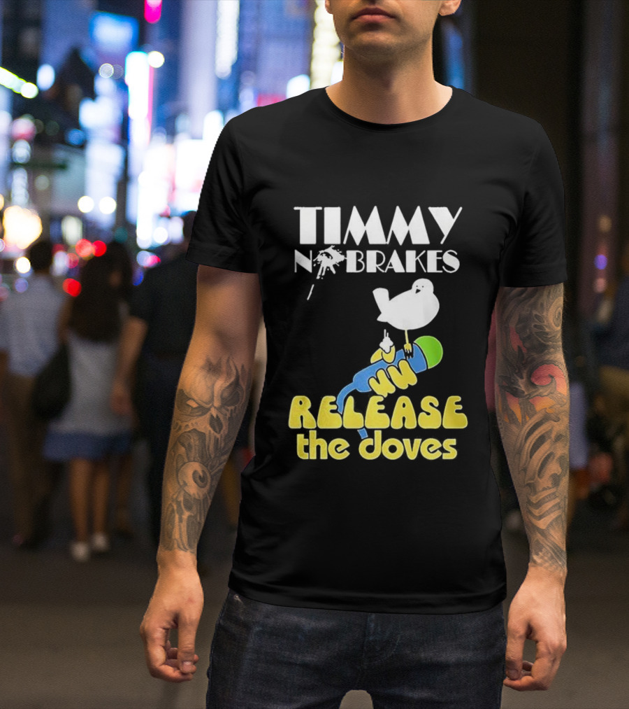 Timmy No Brakes Release The Doves Fun Colorful Design T-Shirt