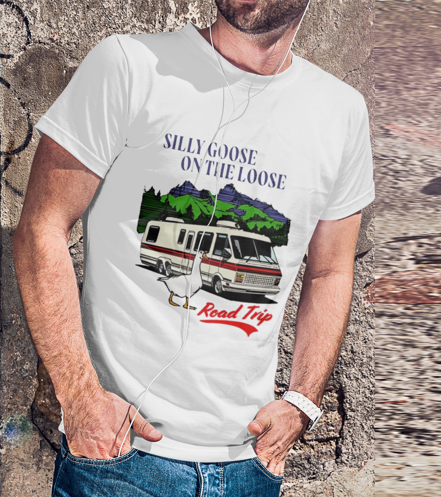Silly Goose On The Loose Road Trip Motorhome Adventure T-Shirt