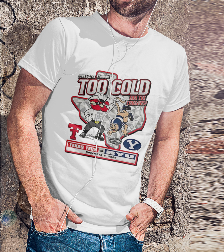 Jones AT&T Stadium Too Cold For The Cougars Texas Tech Vs BYU November 8 2025 T-Shirt