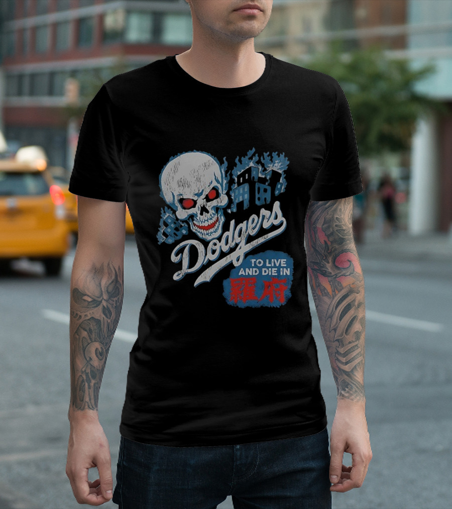 Dodgers Skull To Live And Die In 衹府 T-Shirt