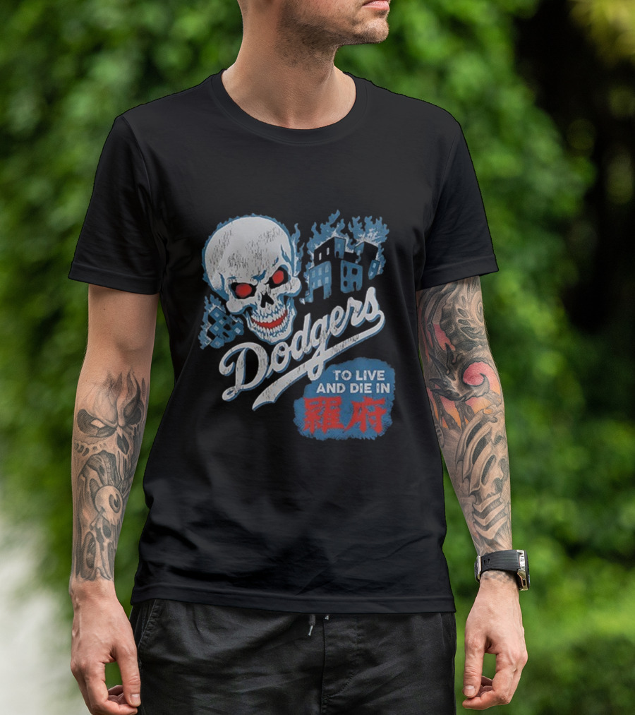 Dodgers Skull To Live And Die In 衹府 T-Shirt