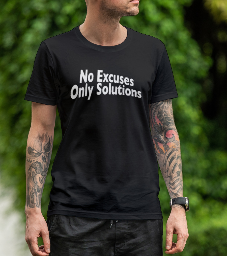 No Excuses Only Solutions Empowerment Mindset T-Shirt
