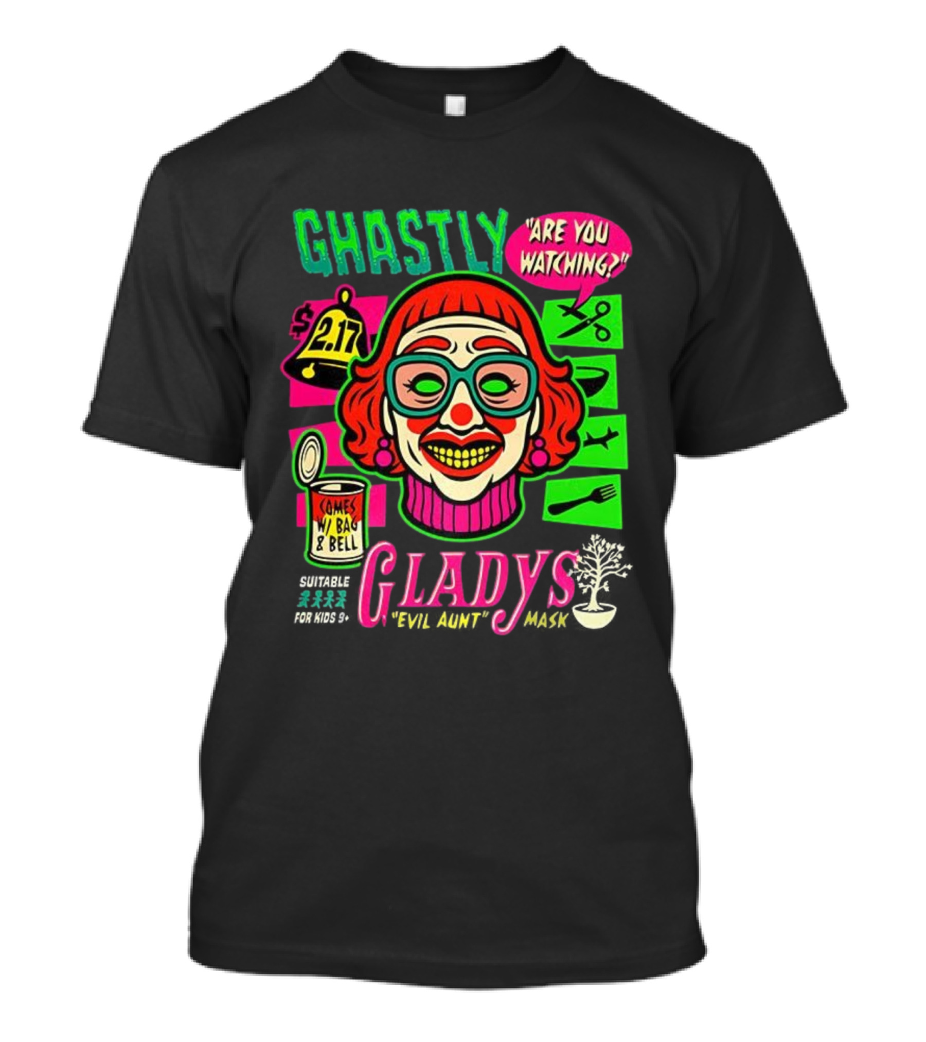 Ghastly Gladys Mask Are You Ing Comes With Bag And Bell 2.17 T-Shirt
