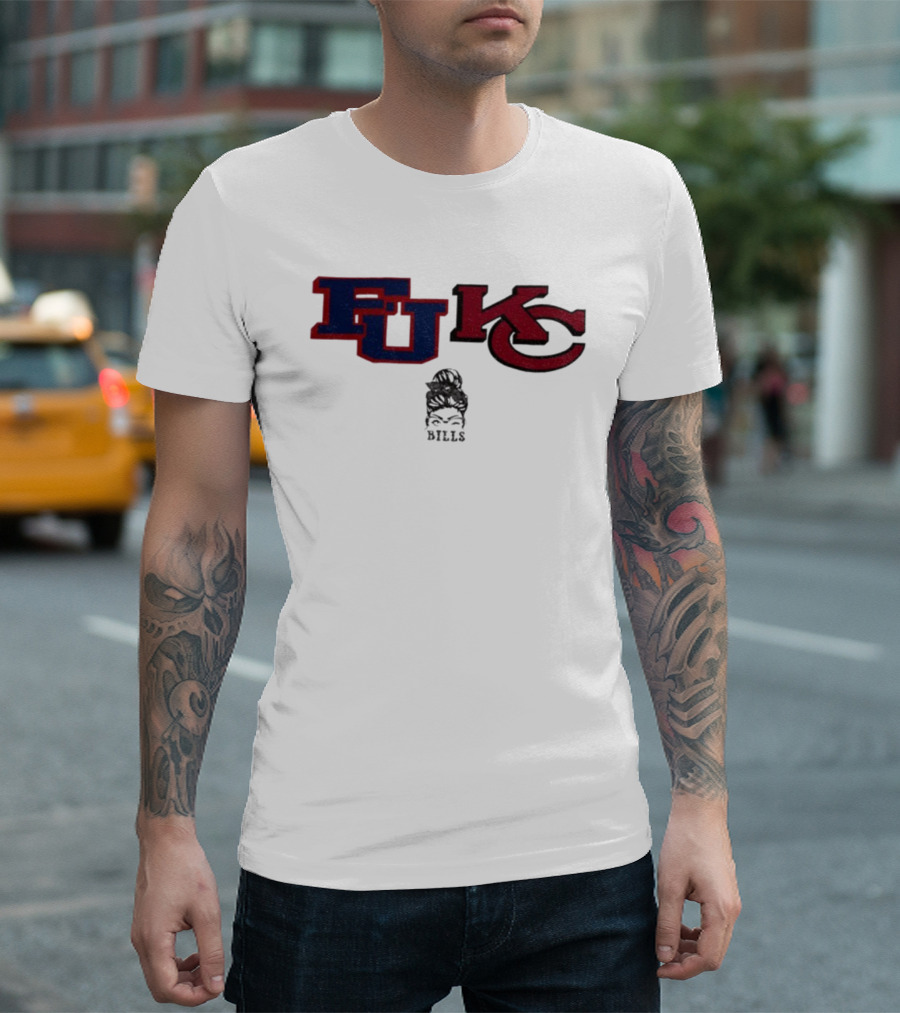 Bills Girl F U KC Buffalo Bills Kansas City Chiefs NFL Football Funny Meme T-Shirt