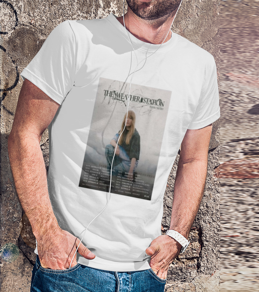 The Weather Station EU UK Fall 2025 Tour Dates And Locations T-Shirt