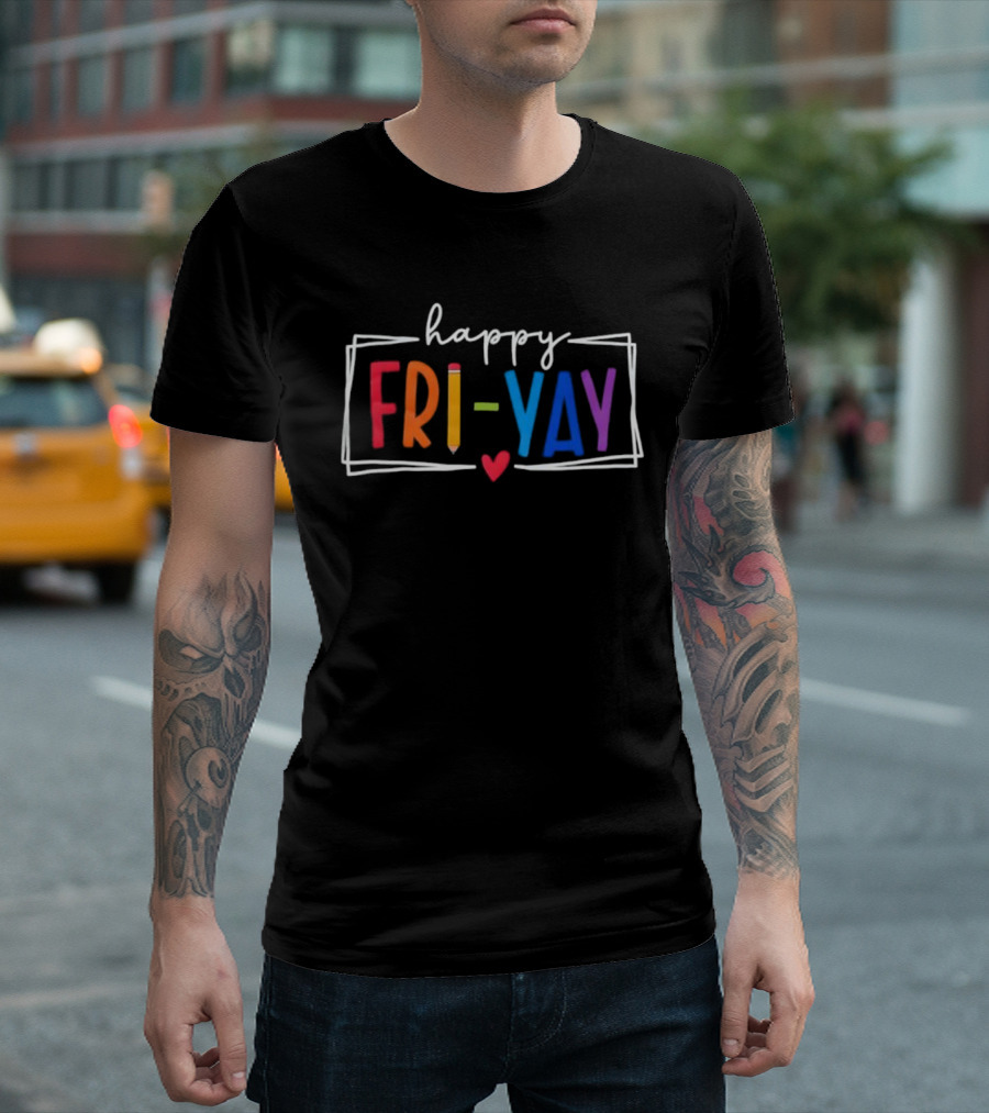 Happy FRI-YAY Pencil Heart Colorful Letters T-Shirt