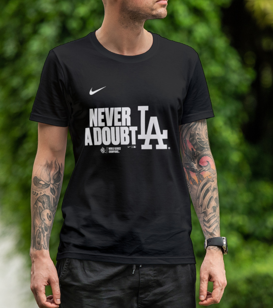 Never A Doubt Los Angeles Dodgers Nike LA Baseball Sportswear 2025 T-Shirt