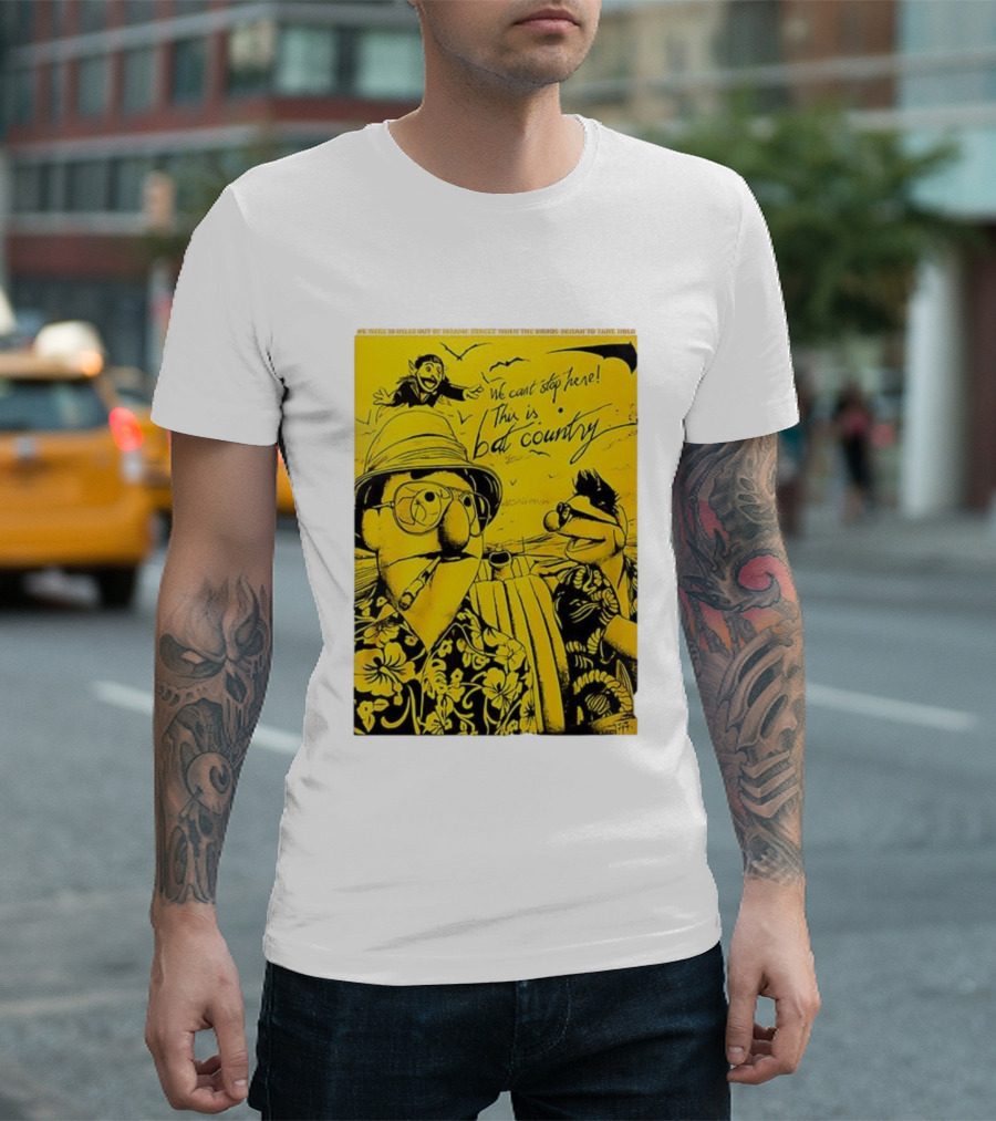 Muppets We Can't Stop Here This Is Bat Country Hunter S Thompson Parody T-Shirt