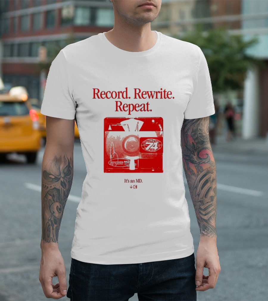 Record Rewrite Repeat It's An MD Retro Cassette 721 T-Shirt