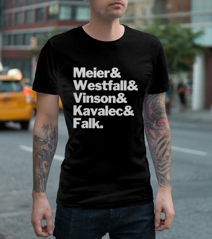Meier Westfall Vinson Kavalec Falk Team Names Collaboration T-Shirt