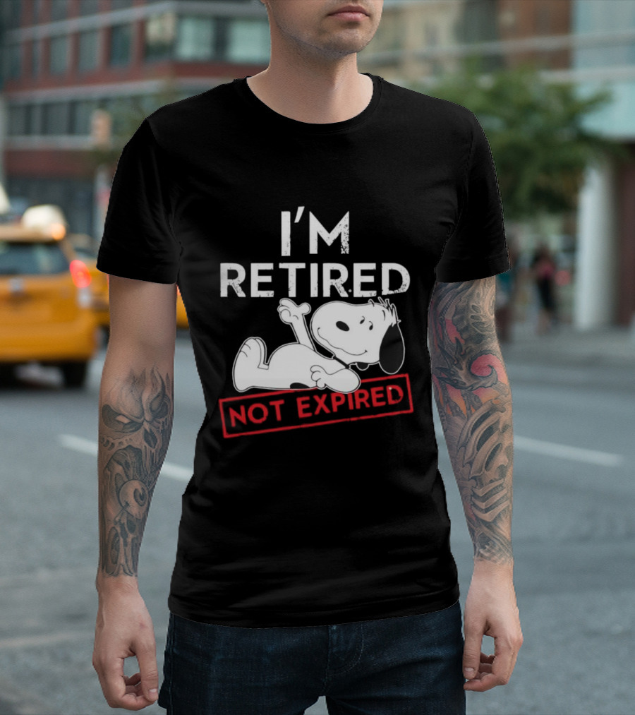 I'm Retired Not Expired Snoopy T-Shirt