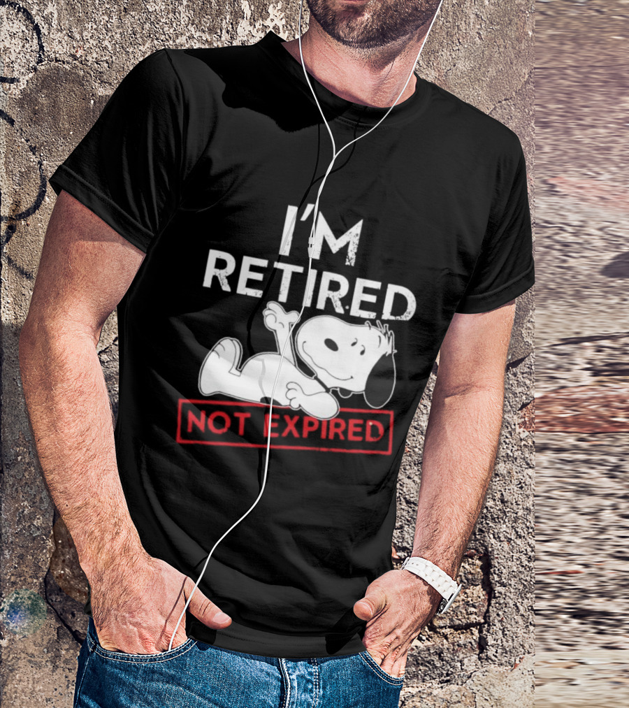 I'm Retired Not Expired Snoopy T-Shirt