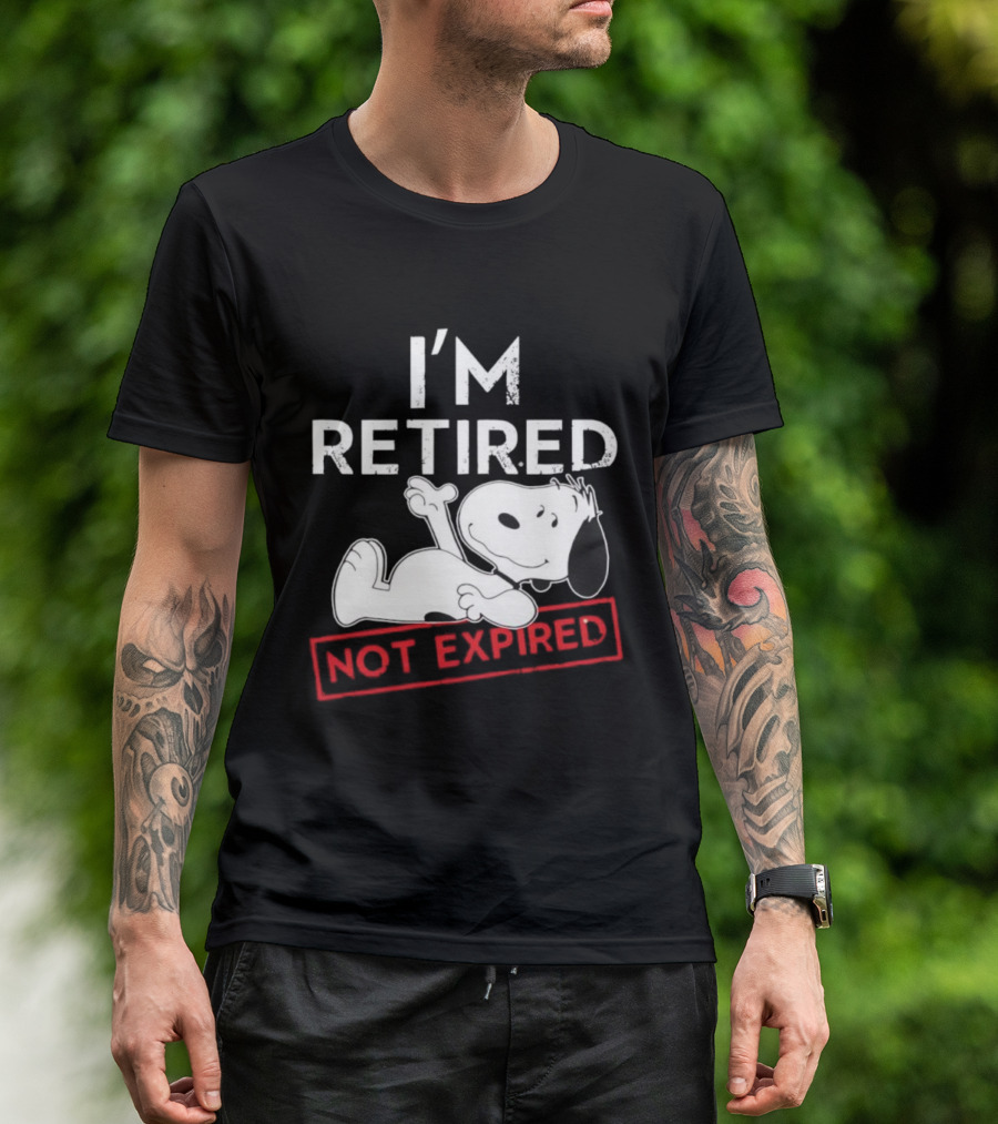I'm Retired Not Expired Snoopy T-Shirt
