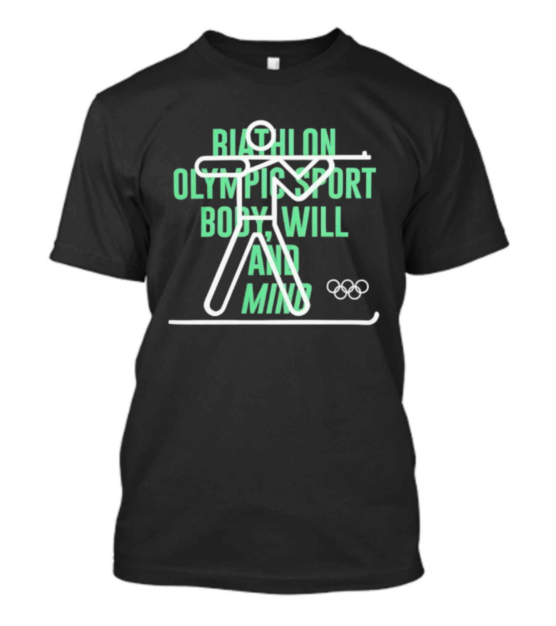 Biathlon Olympic Sport Body Will And Mind Collection T-Shirt