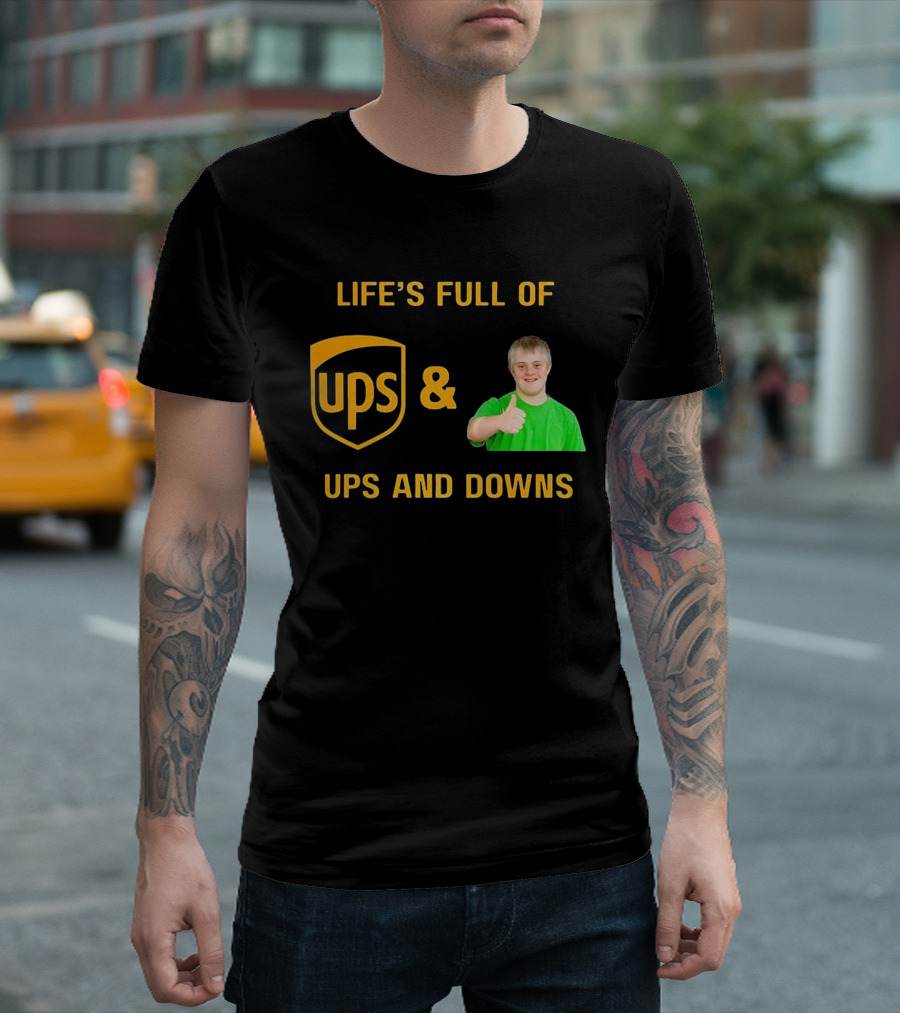 Life's Full Of UPS And Downs Thumbs Up T-Shirt