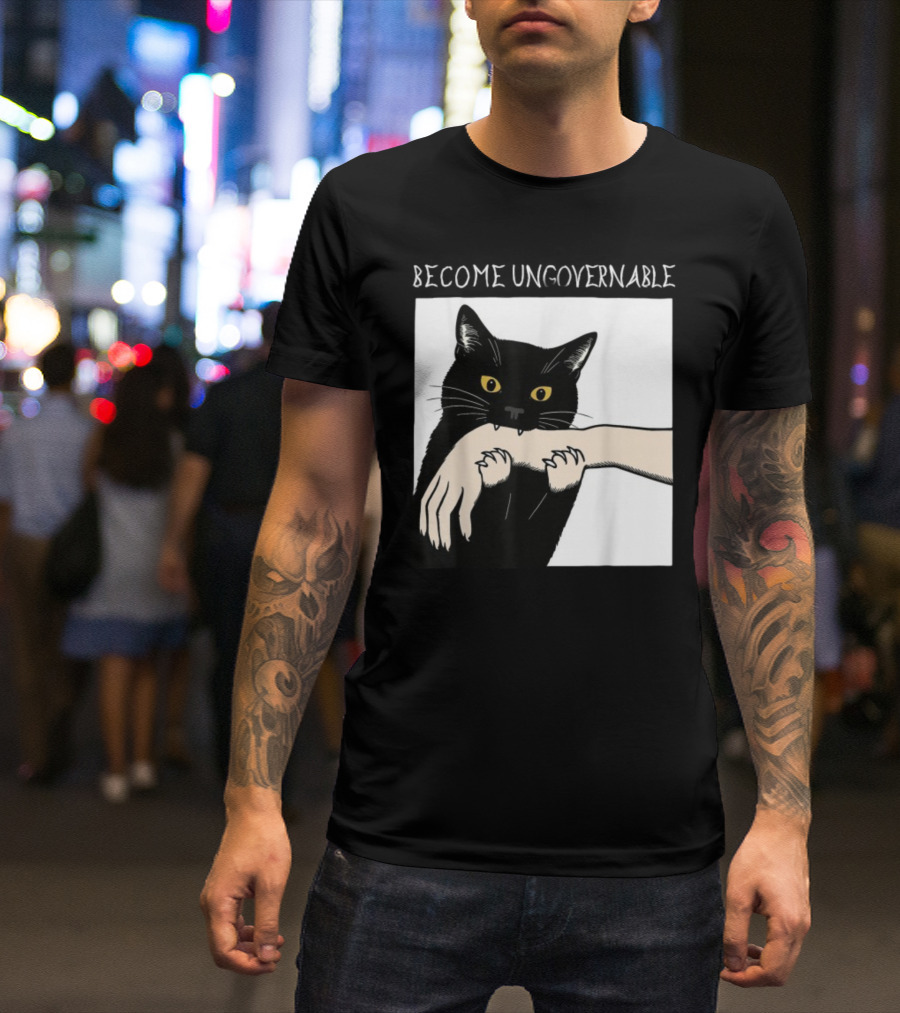 Become Ungovernable Black Cat Biting Hand T-Shirt