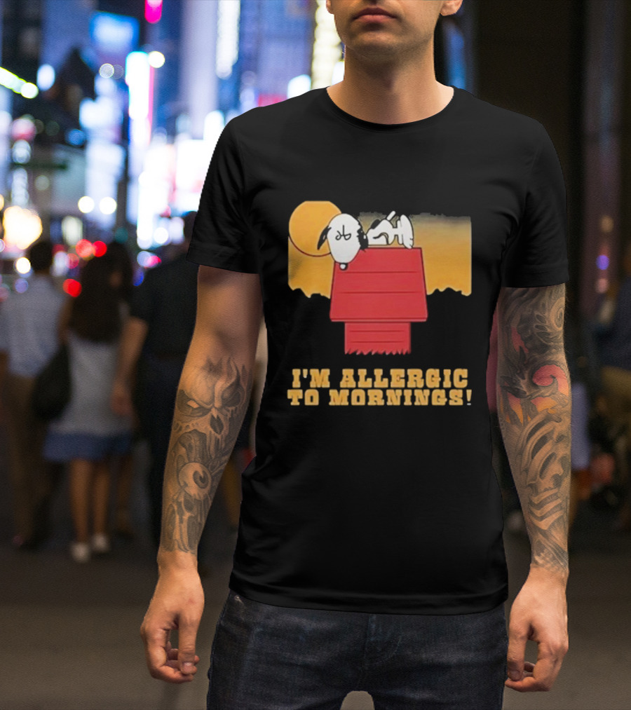 I'm Allergic To Mornings Snoopy Peanuts Cartoon Dying For Sex Molly Kochan T-Shirt
