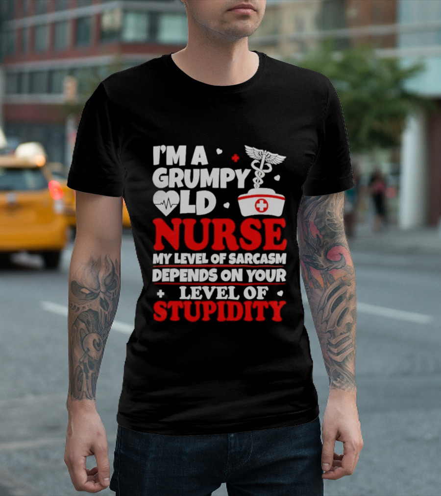 I'm A Grumpy Old Nurse My Level Of Sarcasm Depends On Your Level Of Stupidity Nurse Cap Caduceus T-Shirt