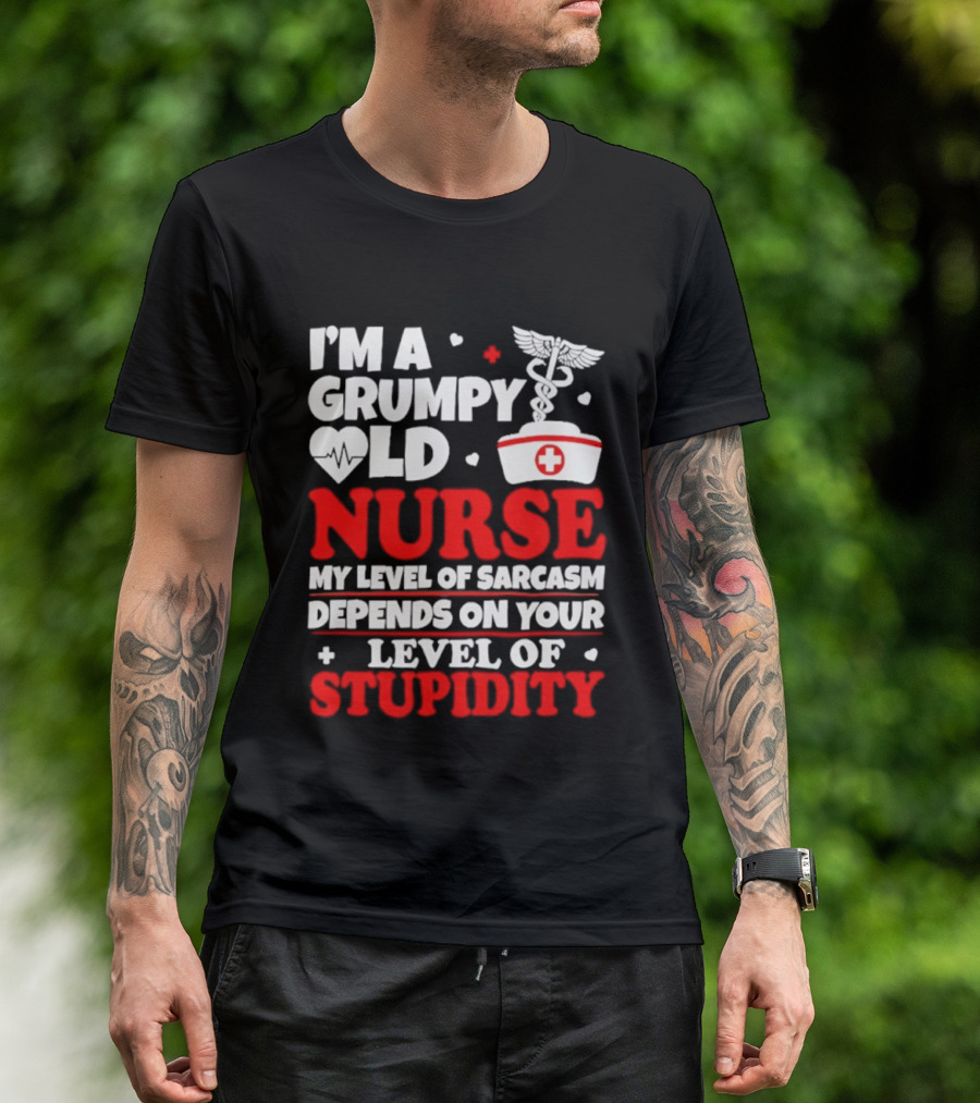 I'm A Grumpy Old Nurse My Level Of Sarcasm Depends On Your Level Of Stupidity Nurse Cap Caduceus T-Shirt