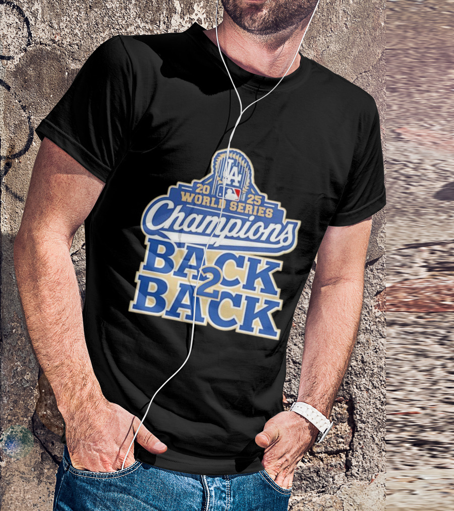 2025 LA World Series Champions Back 2 Back T-Shirt
