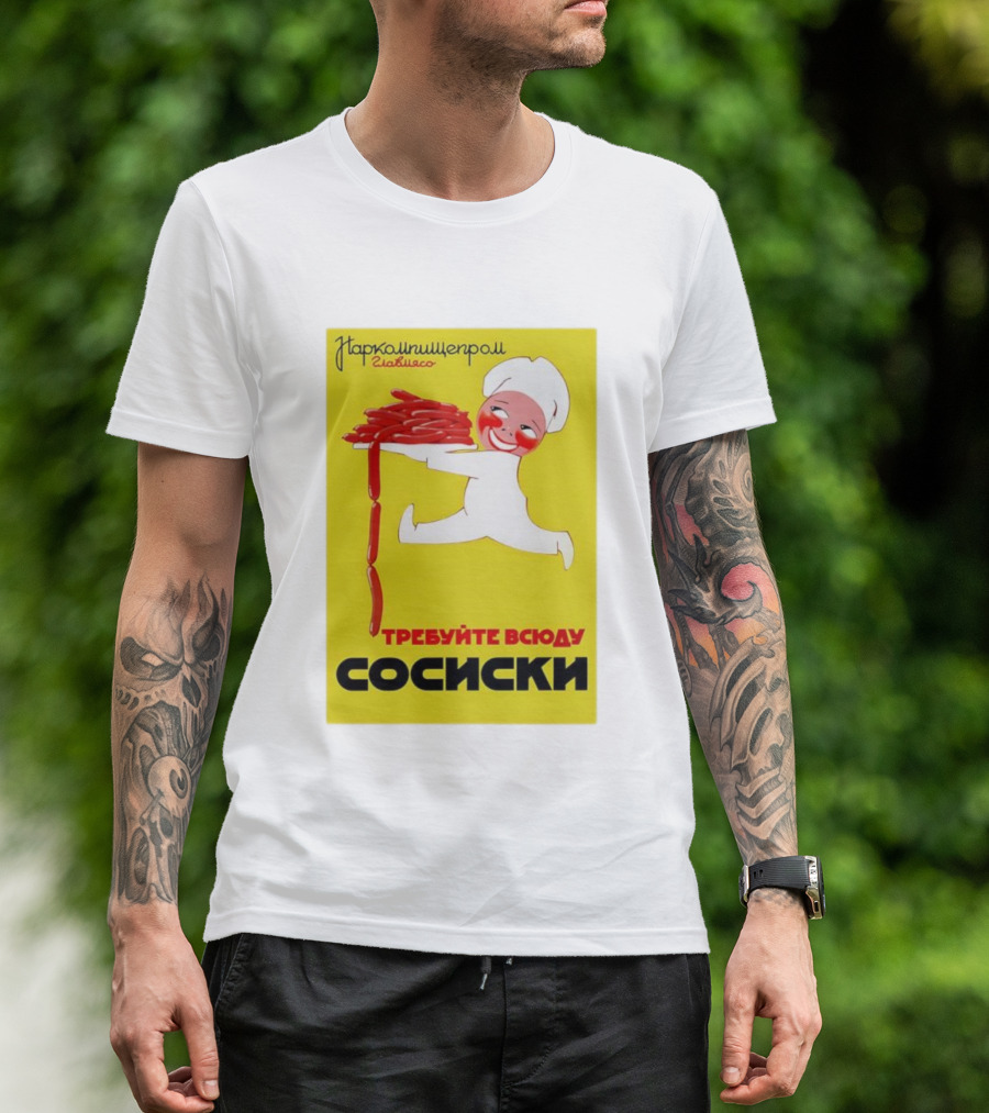 Narkomishcheprom Demand Sausages Everywhere 1937 Soviet Propaganda Cartoon Chef T-Shirt
