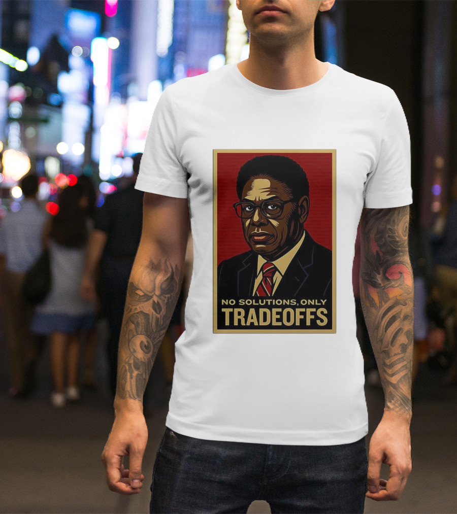Thomas Sowell No Solutions Only Tradeoffs Bold Statement T-Shirt