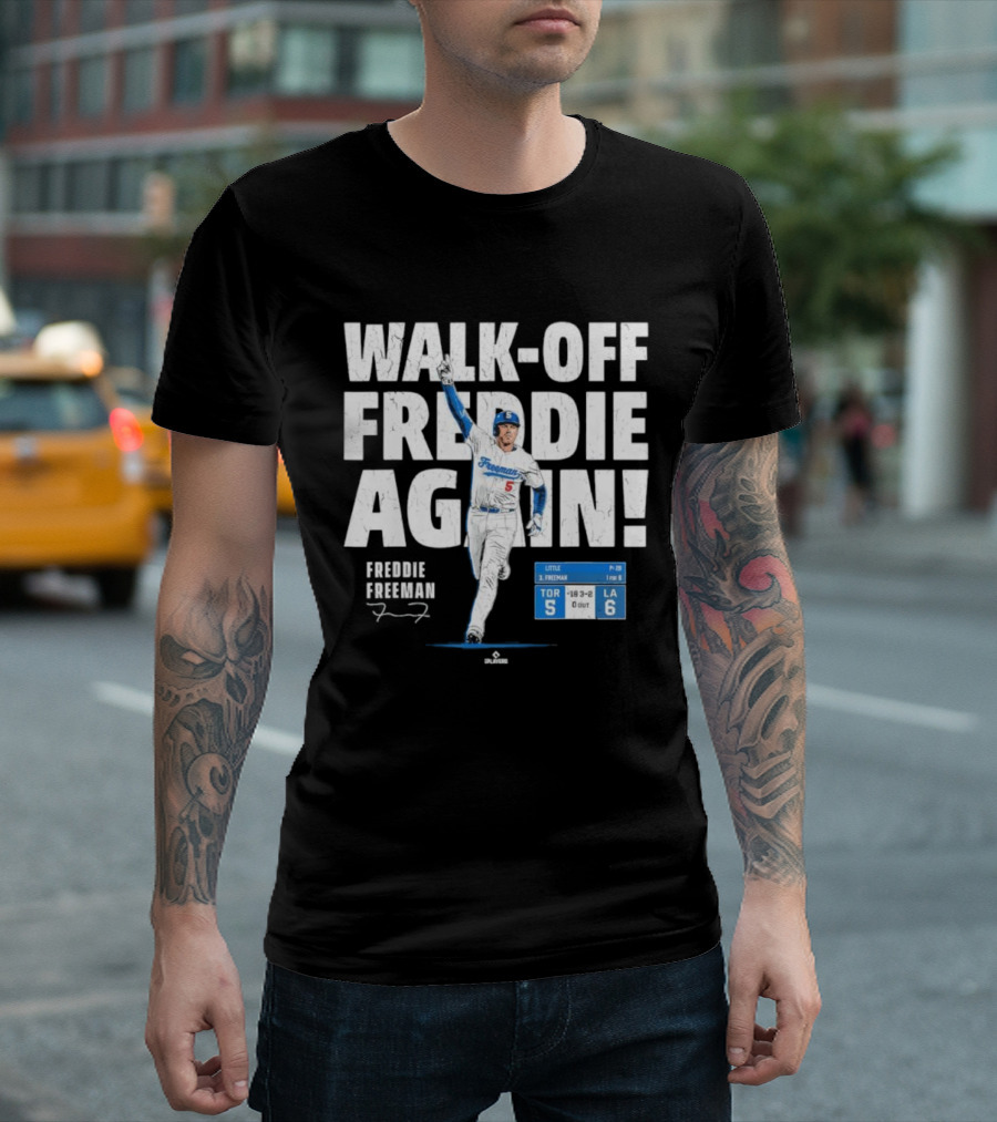 Walk Off Freddie Again 5 Los Angeles Baseball Victory T-Shirt