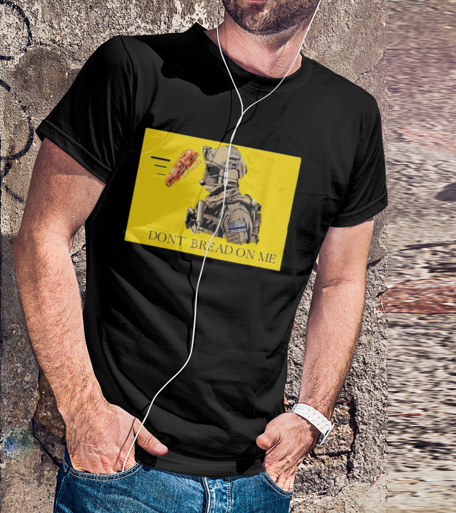 Sandwich Military Vibe Don't Bread On Me Tactical Humor T-Shirt