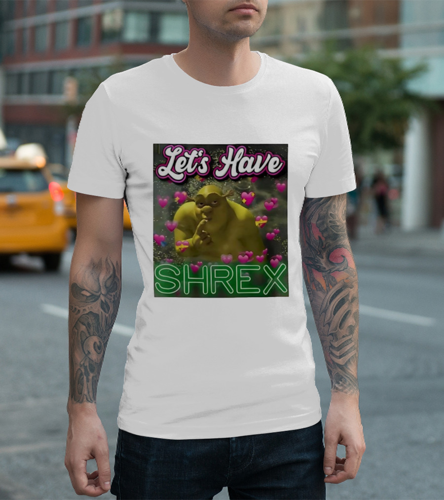 Let's Have Shrex Meme Ironic Swamped Sarcastic Humor T-Shirt