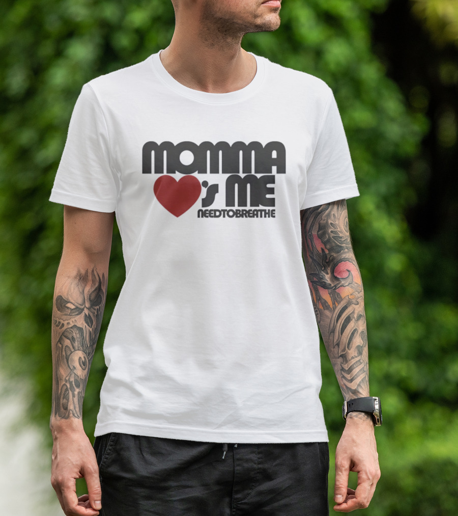 Momma Loves Me Heart Needtobreathe T-Shirt