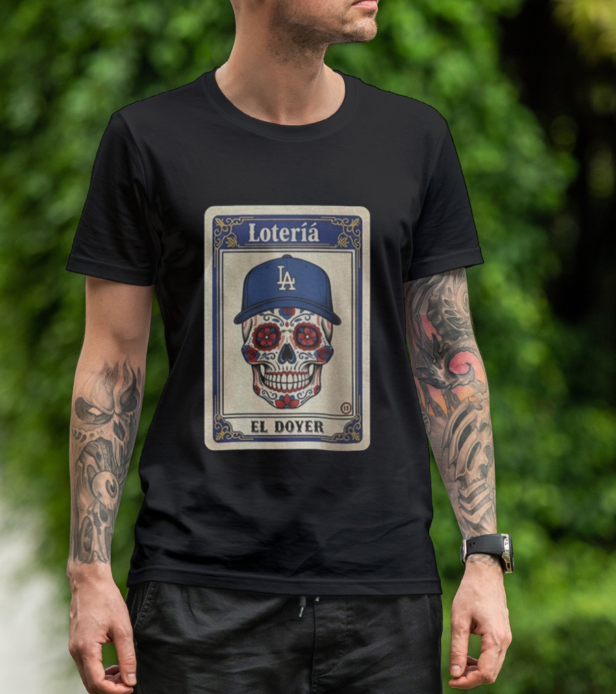 Lotería El Doyer Los Angeles Dodgers Dia De Los Muertos Sugar Skull T-Shirt