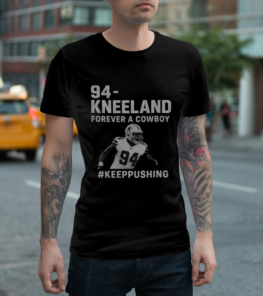 94 Kneeland Forever A Cowboy #KeepPushing T-Shirt