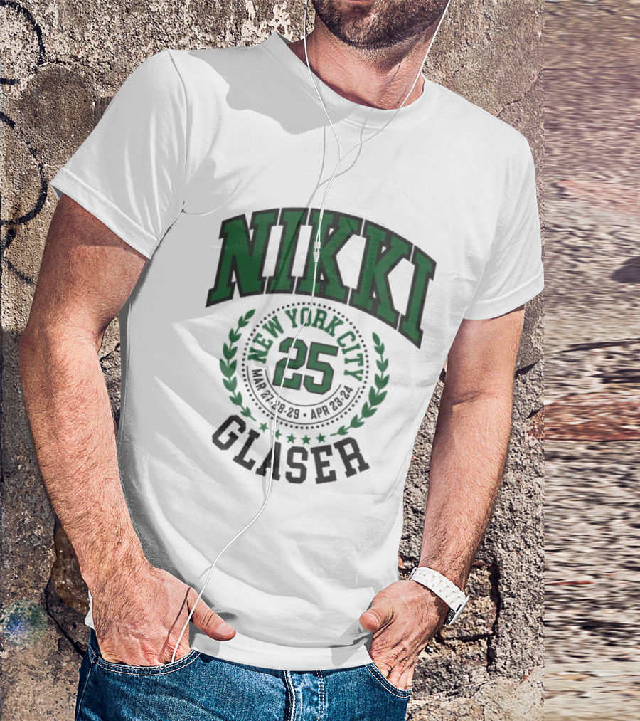 Nikki Glaser New York City 25 March 18 April 21 T-Shirt