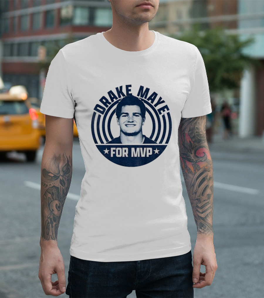 Drake Maye For MVP 2025 New England Patriots NFL Football T-Shirt