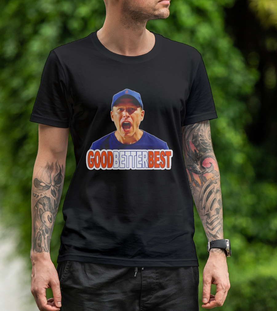 Good Better Best Ben Johnson Chicago Bears Coach Motivational Quote T-Shirt