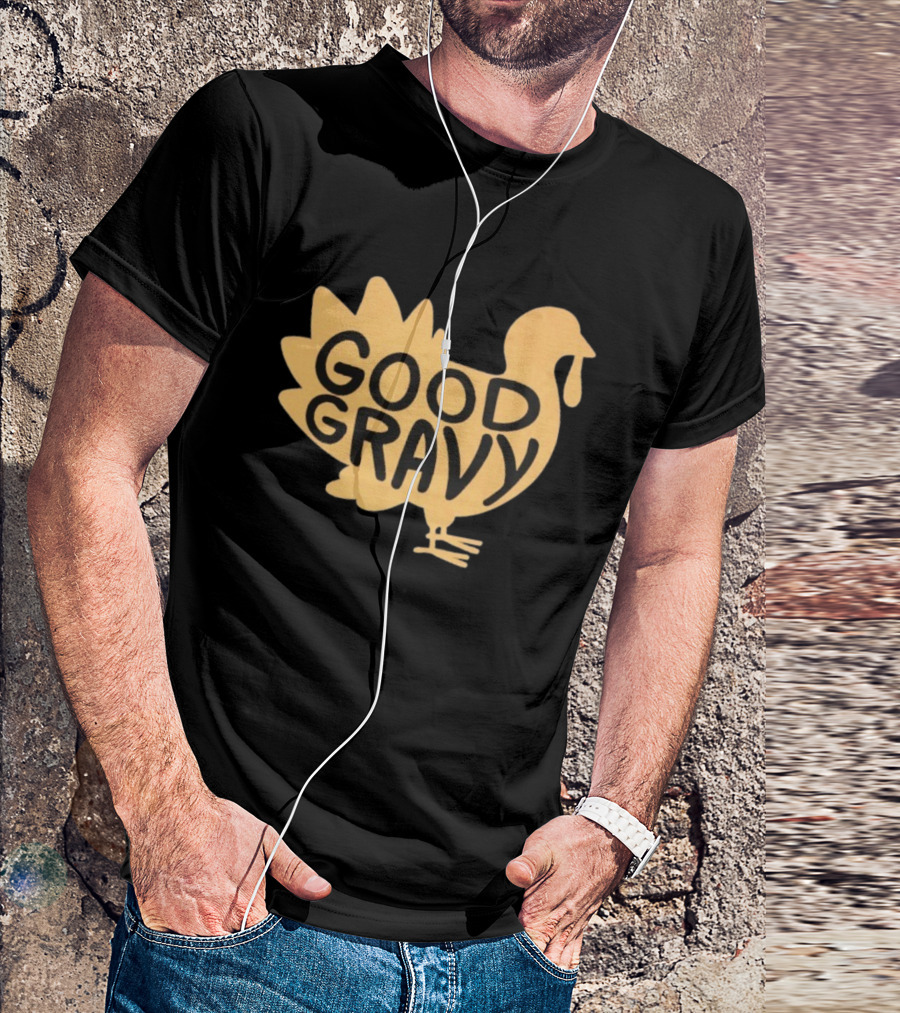 Good Gravy Turkey Matt Mitchell Thanksgiving T-Shirt