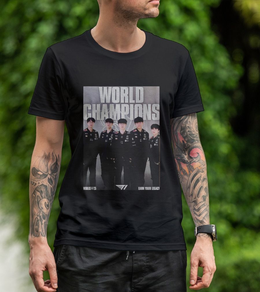 T1 World Champions League Of Legends Worlds 2025 Earn Your Legacy T-Shirt