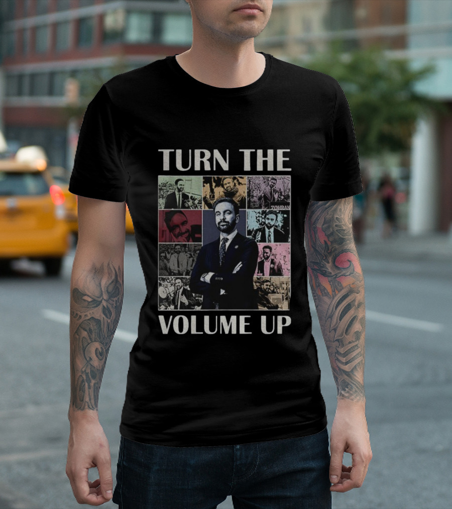 Turn The Volume Up Zohran Mamdani New York Mayor Collage Era Tour S T-Shirt